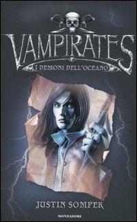 I demoni dell'oceano. Vampirates - Justin Somper - copertina