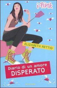 Diario di un amore disperato - Elizabeth Rettig - copertina