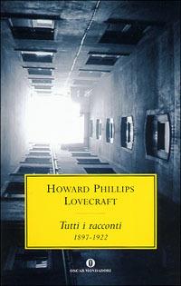 Tutti i romanzi e i racconti. Ediz. integrale - Howard P