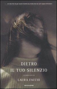 Dietro il tuo silenzio - Laura Facchi - copertina