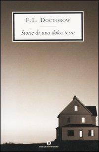 Storie di una dolce terra - Edgar L. Doctorow - copertina