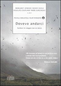 Dovevo andarci. Scrittori in viaggio con se stessi - copertina