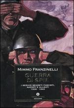 Guerra di spie. I servizi segreti fascisti, nazisti e alleati. 1939-1943