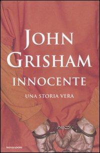 Innocente. Una storia vera - John Grisham - copertina