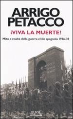 Viva la muerte! Mito e realtà della guerra civila spagnola 1936-39
