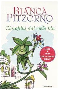 Clorofilla dal cielo blu. Con DVD - Bianca Pitzorno - Libro - Mondadori -  Contemporanea | IBS