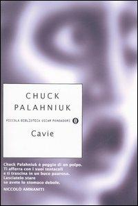 Cavie - Chuck Palahniuk - Libro - Mondadori - Piccola biblioteca oscar | IBS