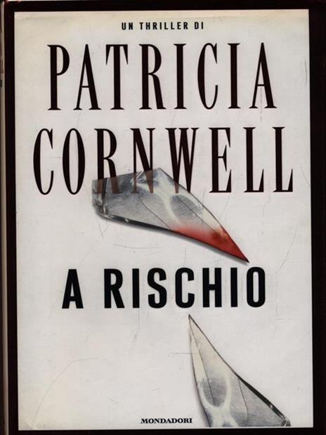 A rischio - Patricia D. Cornwell - copertina