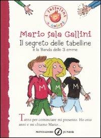 Il segreto delle tabelline e la Banda delle 3 emme. Ediz. illustrata - Mario Sala Gallini - copertina