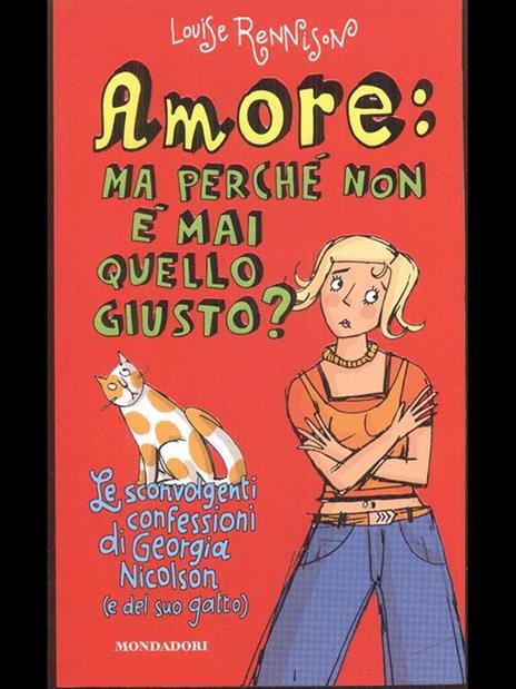 Amore: ma perché non è mai quello giusto? - Louise Rennison - 4