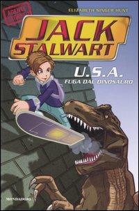 U.S.A. Fuga dal dinosauro. Jack Stalwart. Vol. 1 - Elizabeth S. Hunt - copertina