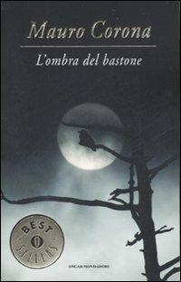 L' ombra del bastone - Mauro Corona - copertina