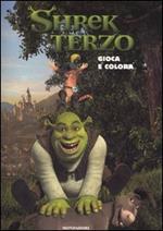 Shrek terzo. Gioca e colora