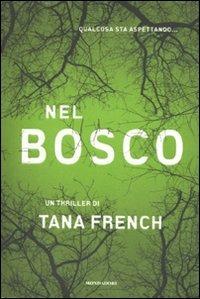 Nel bosco - Tana French - copertina