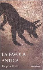 La favola antica. Testo greco e latino a fronte