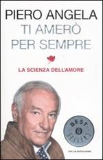 Ti amerò per sempre. La scienza dell'amore