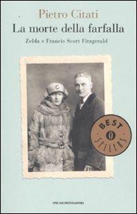 La morte della farfalla. Zelda e Francis Scott Fitzgerald - Pietro Citati - copertina