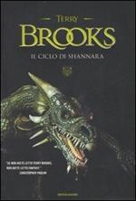 Il ciclo di Shannara: La spada di Shannara-Le pietre magiche di Shannara-La canzone di Shannara