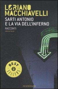 Sarti Antonio e la via dell'inferno. Racconti. Vol. 3 - Loriano Macchiavelli - copertina