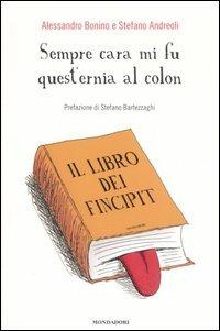 Sempre cara mi fu quest'ernia al colon. Il libro dei Fincipit - Stefano Andreoli,Alessandro Bonino - copertina