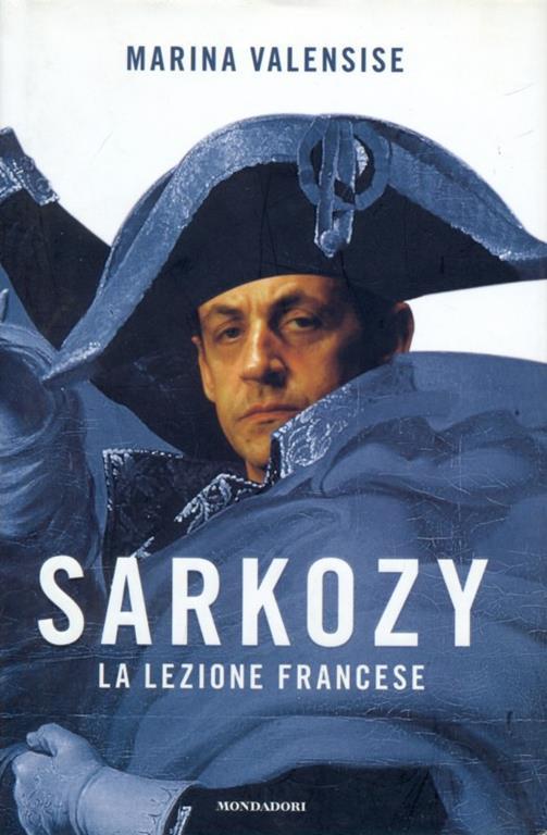 Sarkozy. La lezione francese - Marina Valensise - copertina