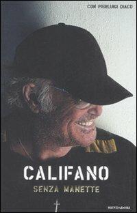 Senza manette - Franco Califano,Pierluigi Diaco - 5