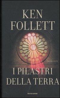 I pilastri della terra - Ken Follett - copertina