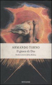 Il gioco di Dio. Dodici storie della Bibbia - Armando Torno - copertina