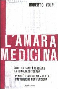 L' amara medicina. Come la sanità italiana ha sbagliato strada - Roberto Volpi - 3