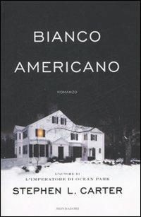 Bianco americano - Stephen L. Carter - copertina