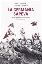 La Germania sapeva. Terroe, genocidio, vita quotidiana. Una storia orale