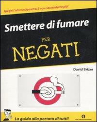 Smettere di fumare per negati - David Brizer - copertina