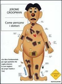 Come pensano i dottori - Jerome Groopman - copertina