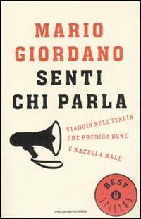 Senti chi parla. Viaggio nell'Italia che predica bene e razzola male - Mario Giordano - copertina