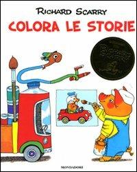 Colora le storie - Richard Scarry - copertina