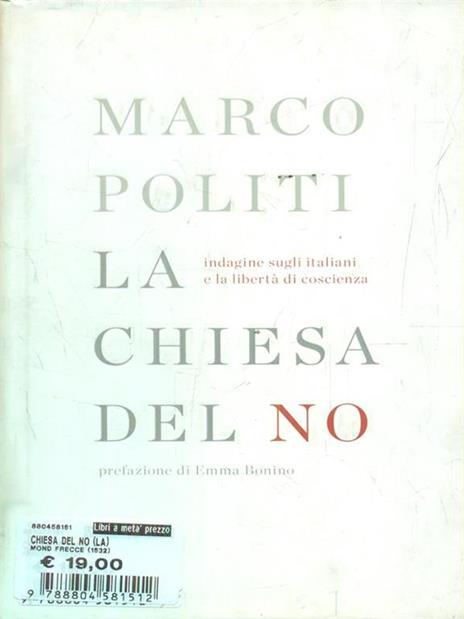 La chiesa del no. Indagine sugli italiani e la libertà di coscienza - Marco Politi - 4