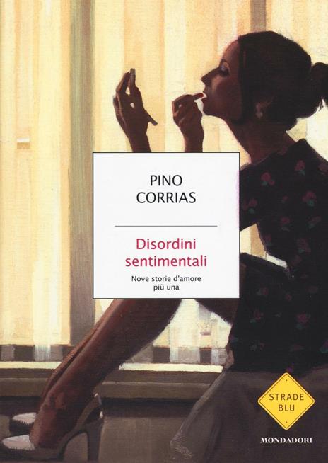 Disordini sentimentali. Nove storie d'amore più una - Pino Corrias - 4