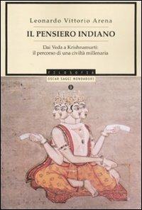 Il pensiero indiano. Dai Veda a Krishnamurti: il percorso di una civiltà millenaria - Leonardo V. Arena - copertina