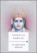 La speranza indiana. Storie di uomini, città e denaro dalla più grande democrazia del mondo