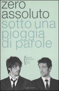 Sotto una pioggia di parole. Appunti disordinati di un disco - Zero Assoluto - copertina