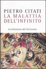 La malattia dell'infinito. La letteratura del Novecento