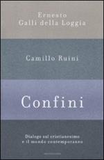 Confini. Dialogo sul cristianesimo e il mondo contemporaneo