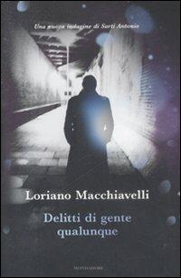 Delitti di gente qualunque - Loriano Macchiavelli - Libro - Mondadori -  Omnibus | IBS