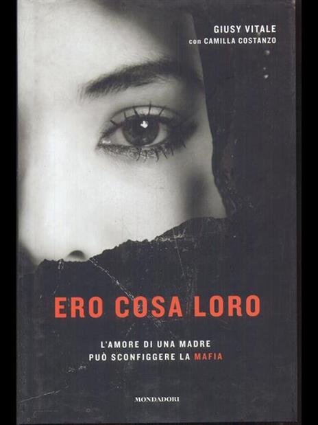 Ero cosa loro. L'amore di una madre può sconfiggere la mafia - Giusy Vitale,Camilla Costanzo - 5