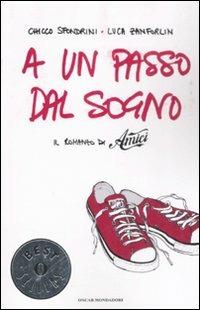 A un passo dal sogno - Chicco Sfondrini,Luca Zanforlin - copertina