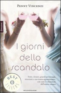 I giorni dello scandalo - Penny Vincenzi - Libro - Mondadori - Oscar  bestsellers emozioni