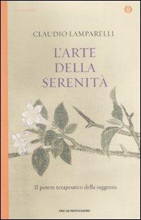 L' arte della serenità. Il potere terapuetico della saggezza - Claudio Lamparelli - copertina