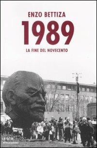 1989. La fine del Novecento - Enzo Bettiza - copertina