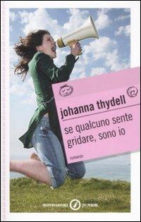 Se qualcuno sente gridare, sono io - Johanna Thydell - copertina