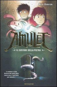 Il custode della pietra. Amulet. Ediz. illustrata - Kazu Kibuishi - copertina